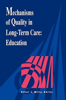 Mechanisms Quality Long Term Care by Mitty