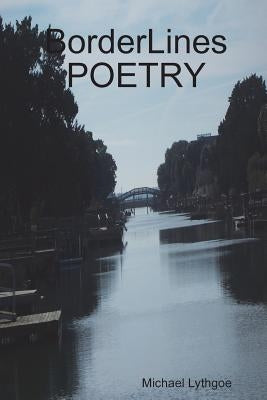 BorderLines POETRY by Lythgoe, Michael