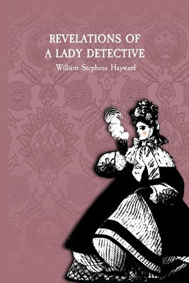 Revelations of a Lady Detective by Press, Illune