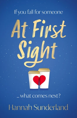 At First Sight by Sunderland, Hannah
