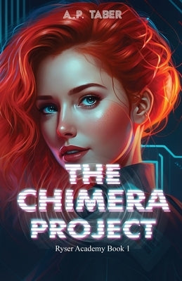 The Chimera Project by Taber, A. P.