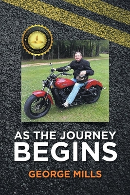 As The Journey Begins by Mills, George