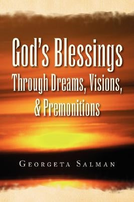 God's Blessings Through Dreams, Visions, & Premonitions by Salman, Georgeta
