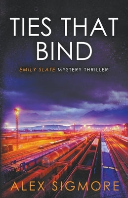 Ties That Bind by Sigmore, Alex