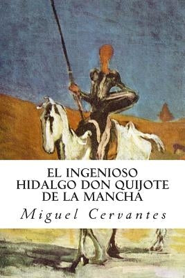 El ingenioso hidalgo Don Quijote de la Mancha by Cervantes, Miguel