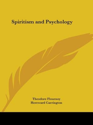 Spiritism and Psychology by Flournoy, Theodore