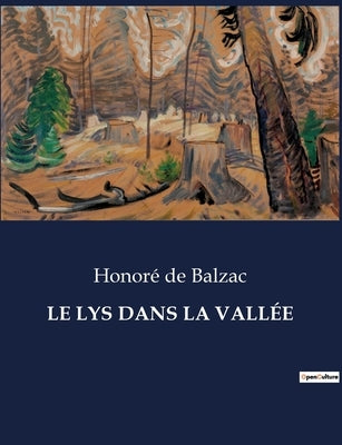 Le Lys Dans La Vallée by de Balzac, HonorÃ©