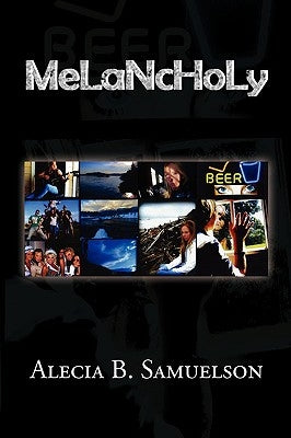 Melancholy by Samuelson, Alecia B.