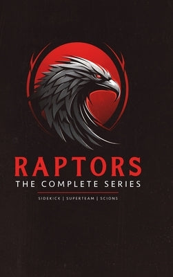 Raptors: A Superhero Adventure Omnibus by Castle, Jaime