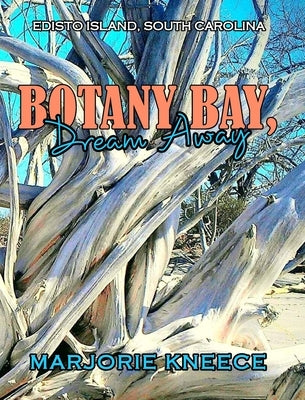 Botany Bay, Dream Away by Kneece, Marjorie