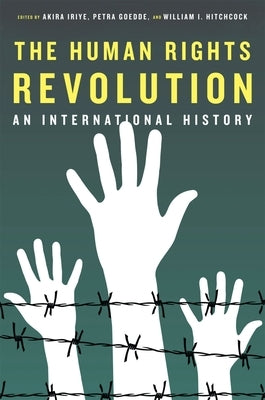 The Human Rights Revolution: An International History by Iriye, Akira