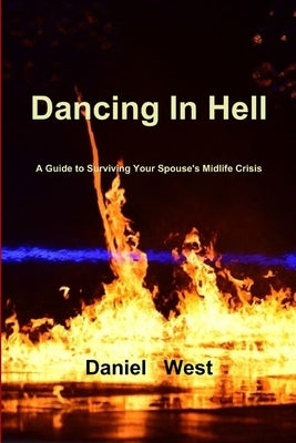 Dancing In Hell by West, Daniel