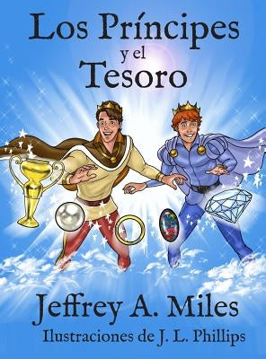 Los Príncipes y el Tesoro by Miles, Jeffrey A.