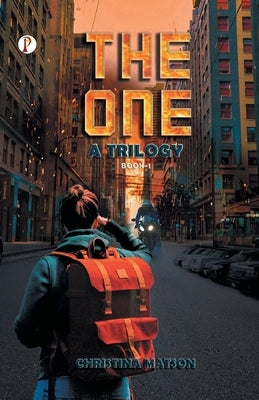 THE ONE A Trilogy Book 1 by Matson, Christina