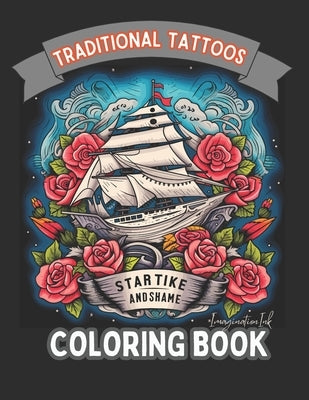 Traditional Tattoo Coloring Book for Adults: Tattoo Inkcraft: A Coloring Book Series by Press, Imaginationink