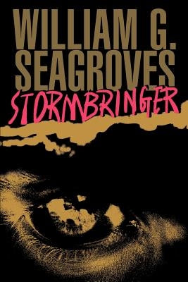 Stormbringer by Seagroves, William G.