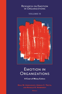 Emotion in Organizations: A Coat of Many Colors by Ashkanasy, Neal M.