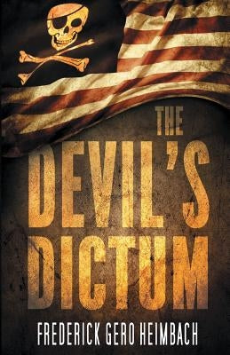 The Devil's Dictum by Heimbach, Frederick Gero