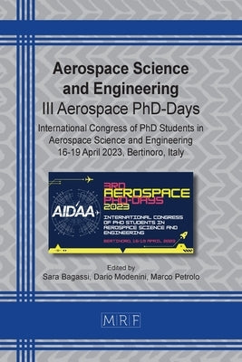 Aerospace Science and Engineering: III Aerospace PhD-Days by Bagassi, Sara