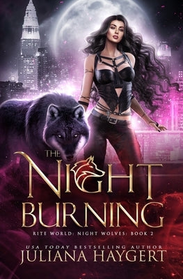 The Night Burning by Haygert, Juliana