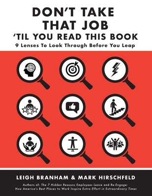 Don't Take That Job Til You Read This Book: Nine Lenses to Look Before You Leap by Hirschfeld, Mark