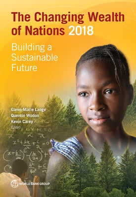 Changing Wealth of Nations 2018: Building a Sustainable Future by Lange, Glenn-Marie