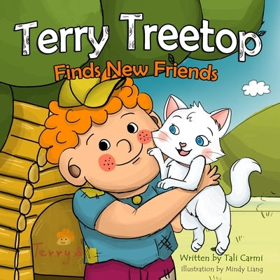 Terry Treetop Finds New Friends by Liang, Mindy