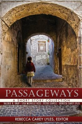 Passageways: A Short Story Collection by Leavell, Peter R.