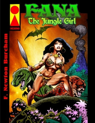 Fana The Jungle Girl by Burcham, F. Newton