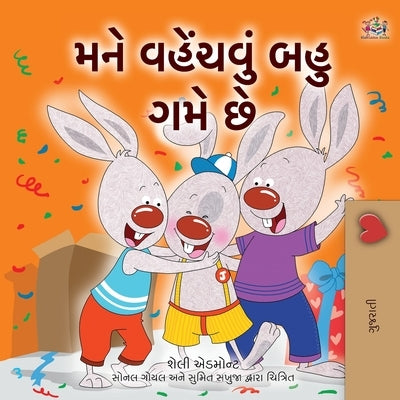 I Love to Share (Gujarati Children's Book) by Admont, Shelley