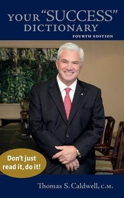 Your "Success" Dictionary by Caldwell, Thomas S.