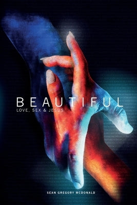 Beautiful by McDonald, Sean Gregory