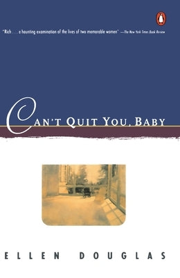 Can't Quit You, Baby by Douglas, Ellen
