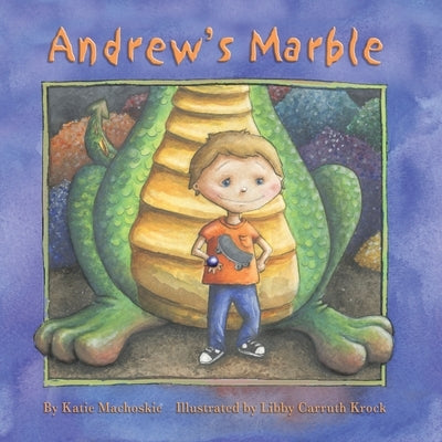 Andrew's Marble by Machoskie, Katie
