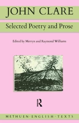 John Clare: Selected Poetry and Prose by Clare, John