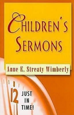 Just in Time! Children's Sermons by Wimberly, Anne E. Streaty