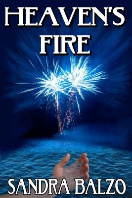 Heaven's Fire by Balzo, Sandra