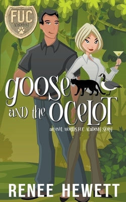 Goose and the Ocelot by Hewett, Renee