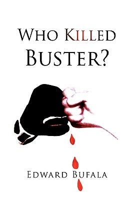 Who Killed Buster? by Bufala, Edward