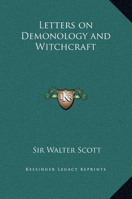 Letters on Demonology and Witchcraft by Scott, Walter