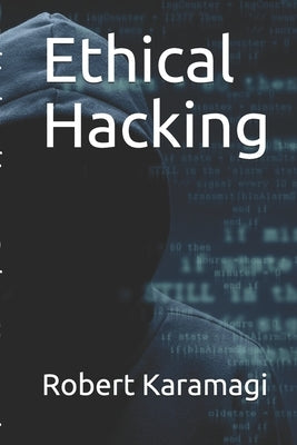 Ethical Hacking by Karamagi, Robert