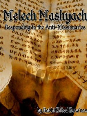 Melech Mashyach: Responding to the Anti-Missionaries by Fredrickson, Christopher