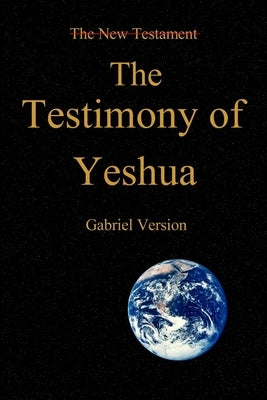 The Testimony of Yeshua! by Martin, Lonnie