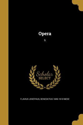 Opera; 6 by Josephus, Flavius
