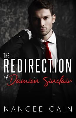 The Redirection of Damien Sinclair by Cain, Nancee