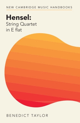 Hensel: String Quartet in E flat by Taylor, Benedict