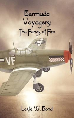 Bermuda Voyagers: The Fangs of Fire by Bond, Leslie W.