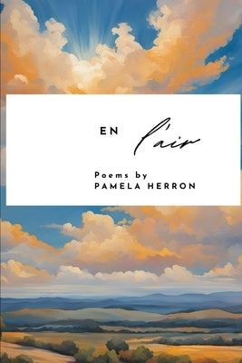 En l'Air: Poetry by Herron, Pamela