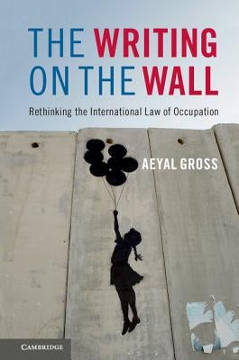 The Writing on the Wall by Gross, Aeyal