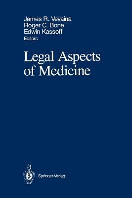 Legal Aspects of Medicine: Including Cardiology, Pulmonary Medicine, and Critical Care Medicine by Vevaina, James R.